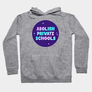 Abolish Private Schools Hoodie